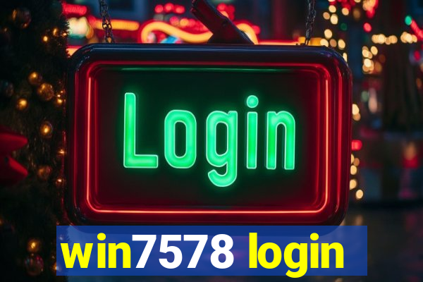 win7578 login